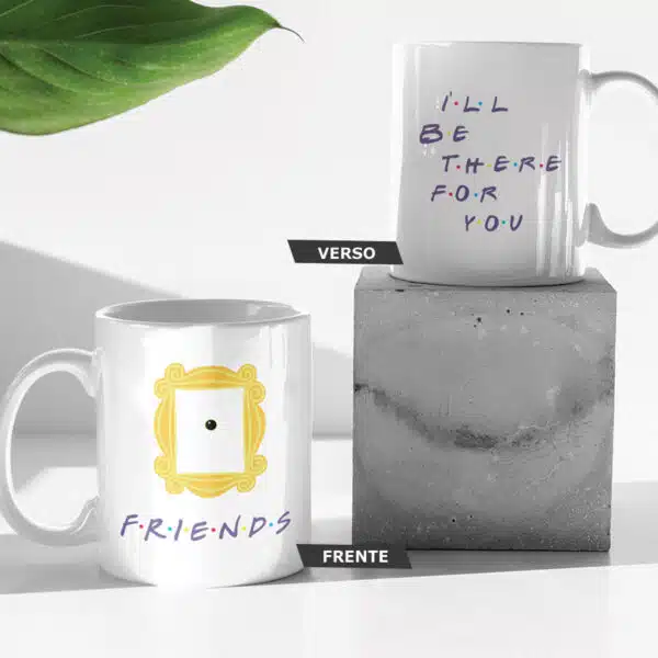 Caneca friends ill be there for you